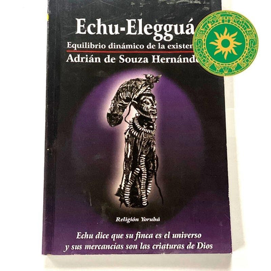 ECHU - ELEGGUA EQUILIBRIO DINÁMICO DE LA EXISTENCIA ECHU - ELEGGUA EQUILIBRIO DINÁMICO DE LA EXISTENCIA - Inshe Miami CARTONERIA Y PAPEL BotanicasYoruba